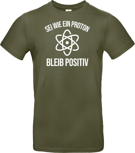 Physik Witz Sei Wie EIN Proton Bleib Positiv Physiker