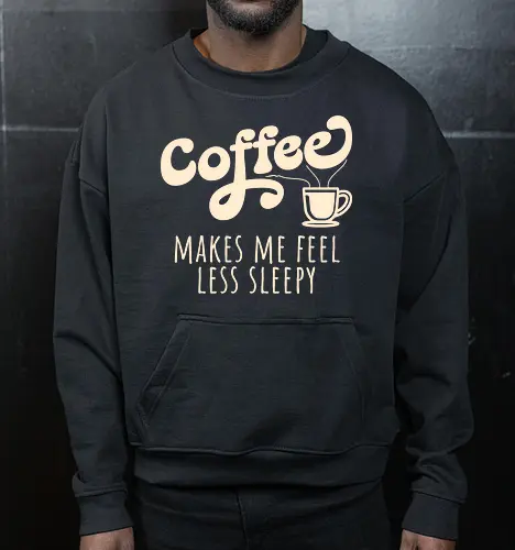 Coffee Makes Me Feel Less Sleepy Funny Coffee Lover 