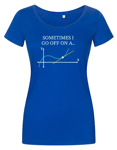 Math Teacher Gifts - Sometimes I go Off on a Tangent