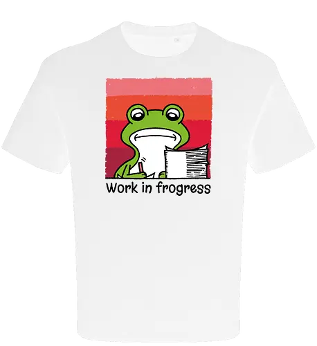 Work in frogress