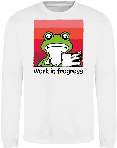 Work in frogress