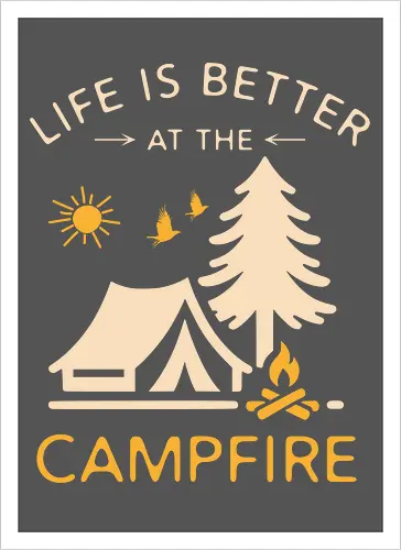 Am Lagerfeuer Ist Das Leben Besser – Camping Outdoor Abenteuer Design