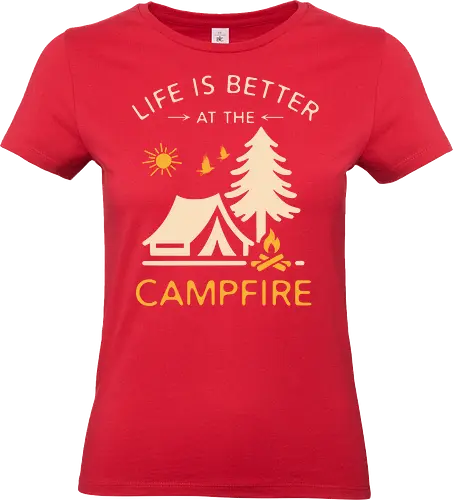 Am Lagerfeuer Ist Das Leben Besser – Camping Outdoor Abenteuer Design - Lagerfeuer, Camping, Camper, Zelt, Outdoor, Natur, Wald, Abenteuer, Wandern, Campen, Vanlife, Wohnmobil, Campingplatz, Trekking, Wildnis, Berge, Reise, Urlaub, Freizeit, Naturfreund, Outdoor Leben, Bonfire, Waldliebe, Campfire, Abenteuerlust, Camping Geschenk, Zelten, Nationalpark, Outdoor Fan, Campingliebhaber - Standard T-Shirt (Women)