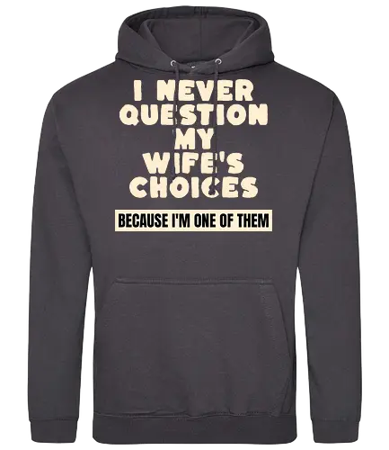 Ich Hinterfrage Nie Die Entscheidungen Meiner Frau Lustiges Ehemann Spruch Design - Ehemann Spruch, lustiger Ehemann, Ehe Humor, lustige Ehe, verheiratet, Daddy Geschenk, Opa Geschenk, Familienhumor, Ehe Spruch, lustiger Spruch, Beziehung Humor, Newlywed Geschenk, frisch verheiratet, Mr Dad, Sarkasmus Spruch, Männer Humor, Eheleben, Liebesgeschenk, Geburtstagsgeschenk Mann, Weihnachtsgeschenk Mann, Vatertag Geschenk, lustiges Zitat, Humor Design, Geschenk für Ehemann, Mann Geschenk, Hochzeitsgeschenk, Hochzeitstag Geschenk, Valentinstag Geschenk, romantischer Humor, Papa Geschenk - Standard Hoodie