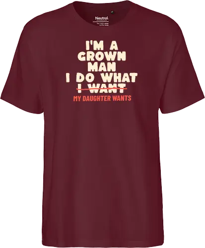 Ich Bin Ein Erwachsener Mann Ich Mache Was Meine Tochter Will Lustiger Papa Spruch