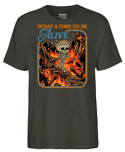What a Time To Be Alive - halloween skeleton, dead, death, demon, devil, doing my best, halloween, hell, horror, never better, scary, skeleton, skull, spooky, what a time to be alive - Fairtrade T-Shirt