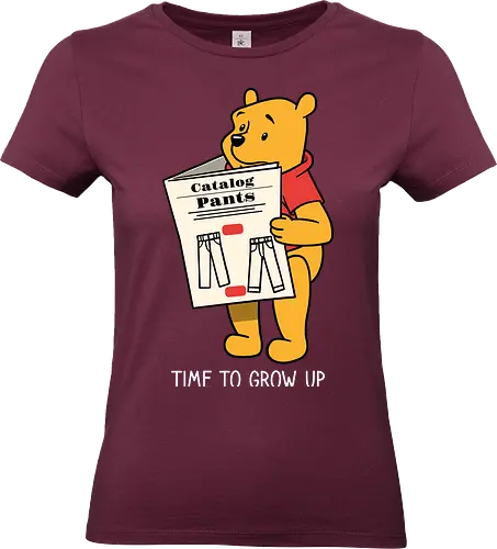 Time to grow up - Growing up, Winnie the Pooh, Pants - Standard T-Shirt (Women)