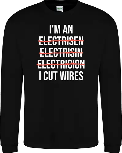 Lustiger Elektriker Spruch – Ich Bin Elektriker... Ich Schneide Kabel Humor