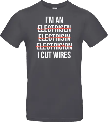 Lustiger Elektriker Spruch – Ich Bin Elektriker... Ich Schneide Kabel Humor