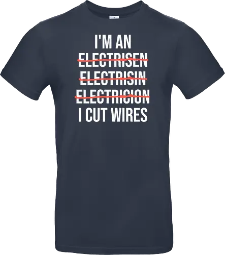 Lustiger Elektriker Spruch – Ich Bin Elektriker... Ich Schneide Kabel Humor