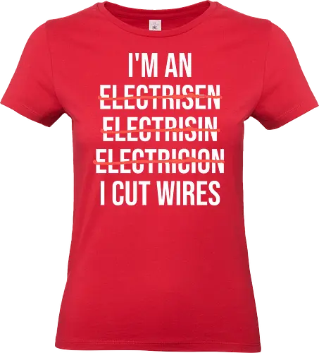 Lustiger Elektriker Spruch – Ich Bin Elektriker... Ich Schneide Kabel Humor - Elektriker, Elektriker Spruch, lustiger Elektriker, Elektroinstallateur, Elektrotechniker, Handwerker Humor, Kabel schneiden, Werkstatt Humor, Beruf Humor, Elektriker Geschenk, Handwerker Geschenk, Fun Spruch, Wortspiel, Berufswitz, Elektrofachkraft, Handwerker Witz, Kabel, Stromer, Elektro Humor, Geschenkidee, Arbeitsalltag Humor, Elektro Handwerk, Strom, Elektrik, Baustelle, Monteur, Techniker, Kollegen Geschenk, lustige Arbeitssprüche, Handwerksberuf - Standard T-Shirt (Women)