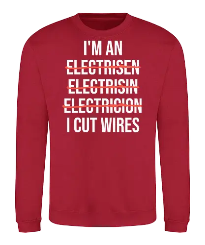 Lustiger Elektriker Spruch – Ich Bin Elektriker... Ich Schneide Kabel Humor - Elektriker, Elektriker Spruch, lustiger Elektriker, Elektroinstallateur, Elektrotechniker, Handwerker Humor, Kabel schneiden, Werkstatt Humor, Beruf Humor, Elektriker Geschenk, Handwerker Geschenk, Fun Spruch, Wortspiel, Berufswitz, Elektrofachkraft, Handwerker Witz, Kabel, Stromer, Elektro Humor, Geschenkidee, Arbeitsalltag Humor, Elektro Handwerk, Strom, Elektrik, Baustelle, Monteur, Techniker, Kollegen Geschenk, lustige Arbeitssprüche, Handwerksberuf - Sweatshirt