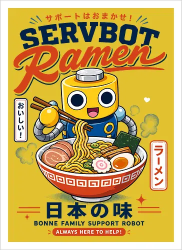 SERVBOT Ramen - ramen, japan, animefood, kawaii, robot, servbot, noodles, manga, japanesefood, otaku, geek, retrodesign, foodie, japanart, nerdshirt - Artprint