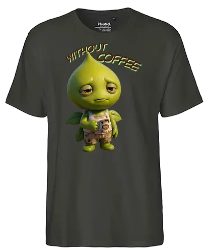 Seed - Without Coffee - Fairtrade T-Shirt