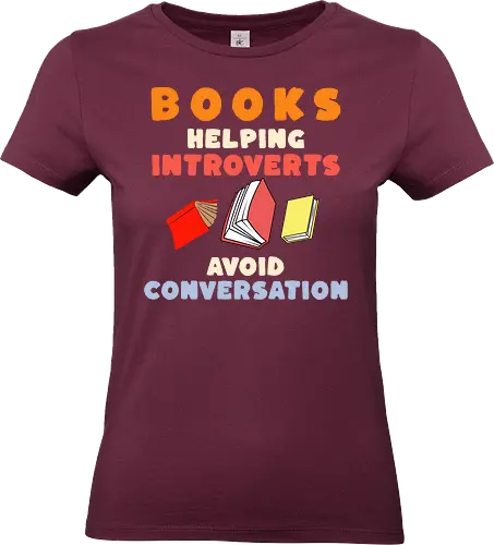 Bücher Helfen Introvertierten Gespräche Zu Vermeiden – Lustiges Lese Humor Design - Bücher, Lesen, Leseratte, Bibliophil, Introvertiert, Introvertierte, Introvertierter Humor, Buchliebhaber, Lesefreude, Bibliothek, Buchclub, Ruhe statt Smalltalk, Lesen Geschenk, Geschenk für Leser, Bibliophile Geschenk, stille Menschen, gemütlich lesen, Literatur, Romanfan, Buchmotiv, Humor Spruch, Leseliebe, Studierende, Buchfan, Lesepause, Smalltalk vermeiden, Gespräche vermeiden, Lese Humor, Bücherwurm, Buch Nerd - Standard T-Shirt (Women)