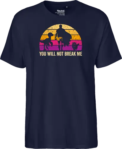 You will not break me vintage
