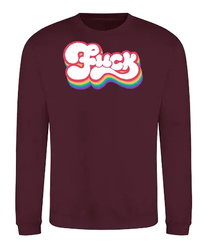Rainbow Fuck - fuck, rainbow, groovy, retro, vintage, quote, text art, funny, sarcastic, old school, pink, xmorfina - Sweatshirt