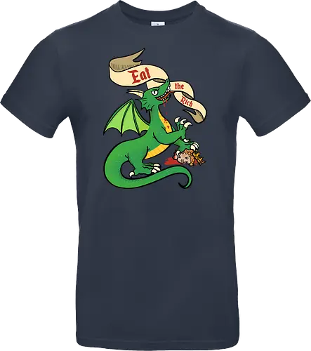 Eat the Rich 2 - Dragon, Drache, Eat the Rich - Standard T-Shirt