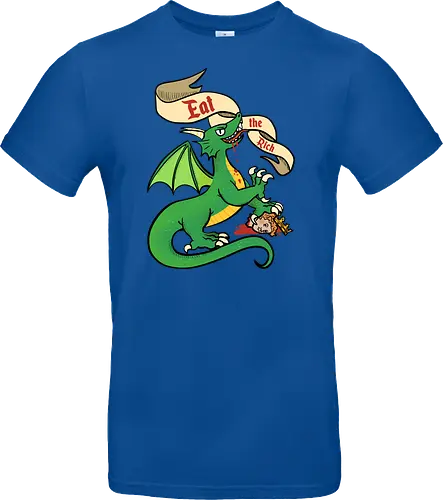 Eat the Rich 2 - Dragon, Drache, Eat the Rich - Standard T-Shirt