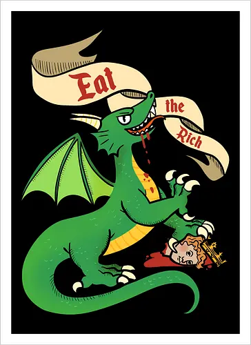 Eat the Rich 2 - Dragon, Drache, Eat the Rich - Artprint