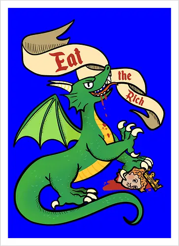 Eat the Rich 2 - Dragon, Drache, Eat the Rich - Artprint