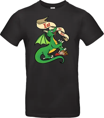 Eat the Rich 2 - Dragon, Drache, Eat the Rich - Standard T-Shirt