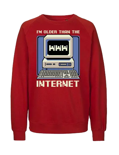 Older Than The Internet  - love, retro, vintage, pixel art, joke, fun, funny, old, cool, computer, pc, internet, memes, meme - Fairtrade Sweatshirt