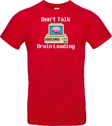 Don't Talk Brain Loading