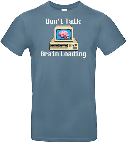 Don't Talk Brain Loading - lazy, fun, memes, wake up, ich bin gerade aufgewacht, sleep, I just woke up, schlafen, faul, Faulheit - Standard T-Shirt