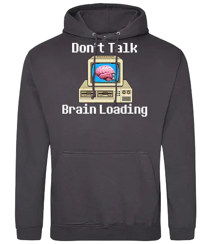 Don't Talk Brain Loading - lazy, fun, memes, wake up, ich bin gerade aufgewacht, sleep, I just woke up, schlafen, faul, Faulheit - Standard Hoodie