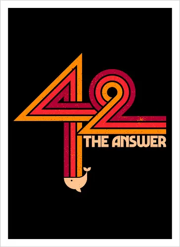 42 The Ultimate Answer - sci fi, 42, book, book lover, bookworm, geek, movies, nerd, nostalgia, outer space, science fiction, space, universe, pop culture, reading - Artprint