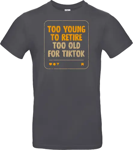 Too Old For TikTok
