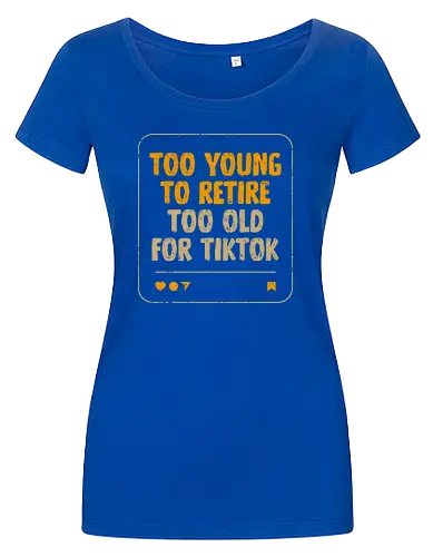 Too Old For TikTok