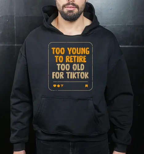 Too Old For TikTok