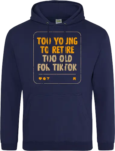Too Old For TikTok