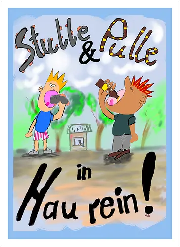 Stulle und Pulle