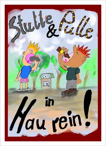 Stulle und Pulle