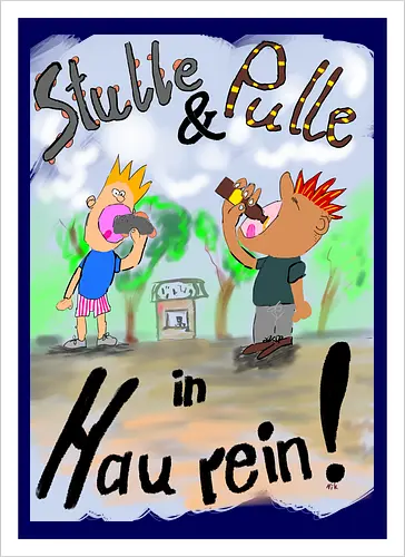 Stulle und Pulle