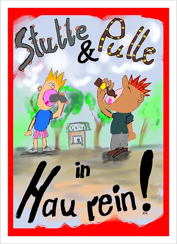 Stulle und Pulle