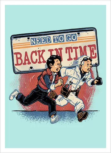 Need to go back in time
