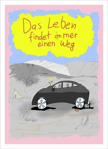 Das Leben findet immer einen Weg