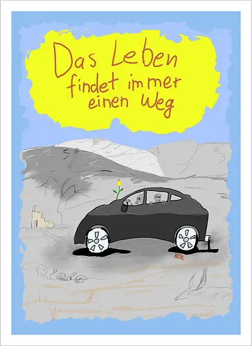 Das Leben findet immer einen Weg