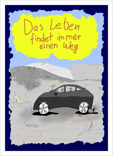 Das Leben findet immer einen Weg
