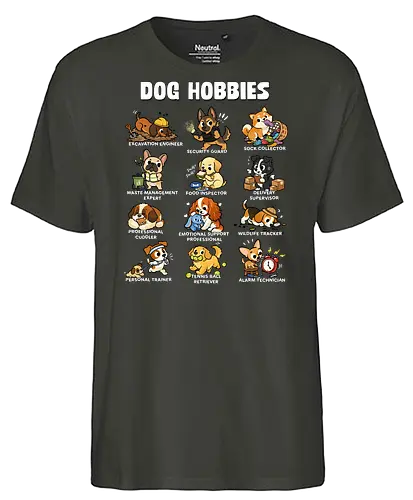 Dog Hobbies - dog, animal, dog dad, dog lover, dog mom, dogs, funny, hobbies, hobbies interests, hobby, joke, meme, pet, pets, puppy - Fairtrade T-Shirt