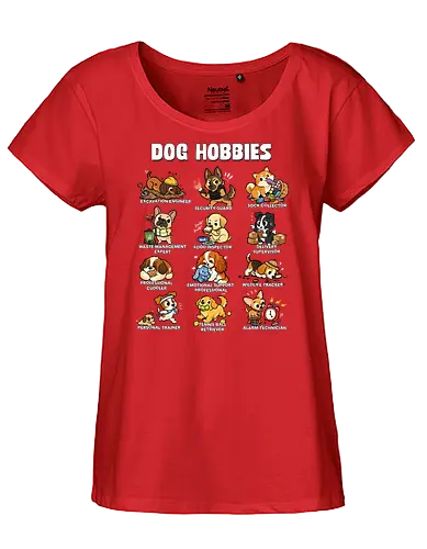 Dog Hobbies - dog, animal, dog dad, dog lover, dog mom, dogs, funny, hobbies, hobbies interests, hobby, joke, meme, pet, pets, puppy - Fairtrade Girl Shirt