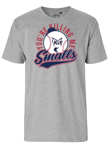 You're Killing Me Smalls - 90s movies, 80s, 90s, childhood, cult film, cult movies, friendship, funny, funny movie, funny quote, humor, nostalgia, youre killin me smalls, baseball movie, movie - Fairtrade T-Shirt