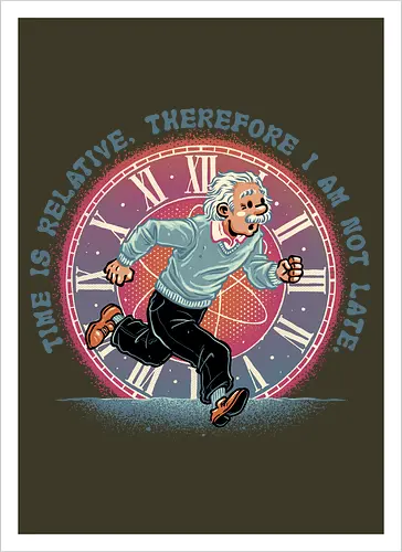 The Relativity of Time - Physicist, scientist, science, time, movie, mash up, adventure, funny, cute - Artprint