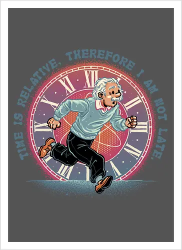 The Relativity of Time - Physicist, scientist, science, time, movie, mash up, adventure, funny, cute - Artprint