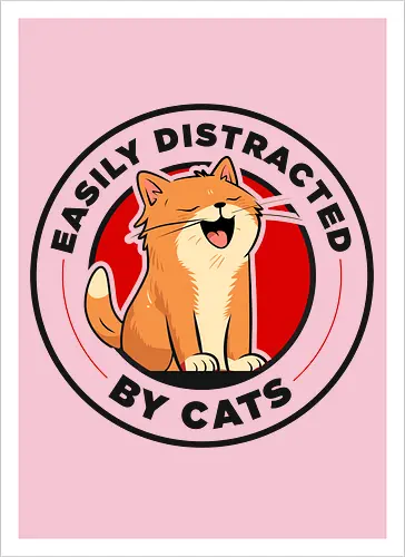 Katzen Lenken Mich Leicht Ab Lustiges Katzenliebhaber Design  - Katzenliebhaber, lustige Katze, leicht abgelenkt von Katzen, Geschenk Katzenmama, Geschenk Katzenpapa, orange Tabby Katze, süßes Katzendesign, Katzen Abzeichen Logo, Retro Katze, verrückte Katzenfrau, Geschenk Katzenbesitzer, Tierliebhaber, Katzenhumor, lustiges Tierzitat, Geschenk für Katzenmenschen, Tabby Katzenliebhaber, katzenverrückt, Geschenk für Katzenliebhaber, Tierfreund, Katzenfan, süßes Kätzchen Design, Katzenzitat, Vintage Abzeichen Katze, Geburtstagsgeschenk Katzenliebhaber, Geschenk Tiermama - Artprint