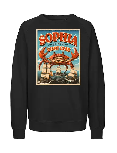 Sophia The Giant Crab - crab, ocean, sea, retro, vintage, monster, die Krabbe, Krabbe, meer - Fairtrade Sweatshirt